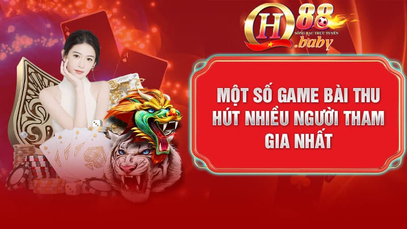 Một số loại bài thu hút nhiều người tham gia nhất